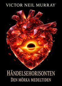 Produktbild: H&auml;ndelsehorisonten: Den m&ouml;rka medeltiden (Event Horizon, #1)