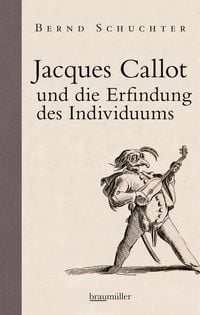 Produktbild: Jacques Callot und die Erfindung des Individuums