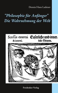 Bild vom Artikel Die Wahrnehmung der Welt vom Autor Dennis Hans Ladener