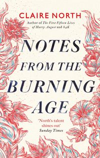 Produktbild: North, C: Notes from the Burning Age