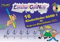 Bild vom Artikel Einfacher!-Geht-Nicht: 16 Kinderlieder BAND 1 – für Sopran-Blockflöte (barocke Griffweise) mit CD vom Autor Martin Leuchtner