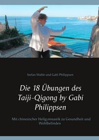 Produktbild: Die 18 &Uuml;bungen des Taiji-Qigong by Gabi Philippsen