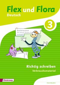 Bild vom Artikel Flex und Flora 3. Heft Richtig schreiben: Verbrauchsmaterial vom Autor Tanja Holtz