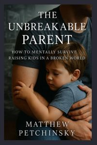 Produktbild: The Unbreakable Parent