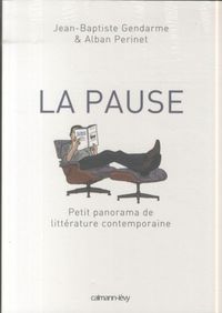 Produktbild: La pause : petit panorama de litt&eacute;rature contemporaine