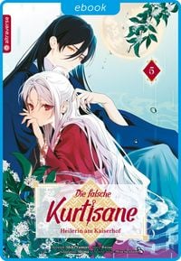 Produktbild: Die falsche Kurtisane - Heilerin am Kaiserhof 05
