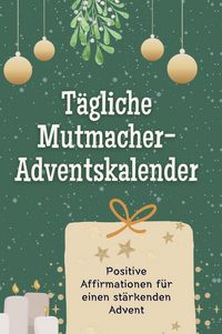 Produktbild: T&auml;gliche Mutmacher-Adventskalender
