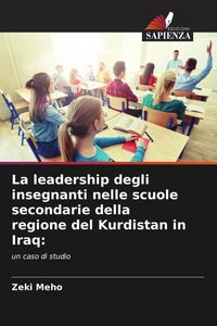 Produktbild: La leadership degli insegnanti nelle scuole secondarie della regione del Kurdistan in Iraq: