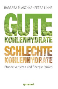 Produktbild: Gute Kohlenhydrate &ndash; schlechte Kohlenhydrate