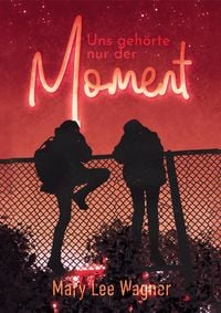 Produktbild: Uns geh&ouml;rte nur der Moment