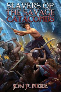Produktbild: Merz, J: Slavers of the Savage Catacombs