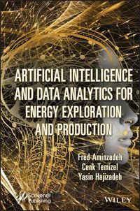Produktbild: Artificial Intelligence and Data Analytics for Energy Exploration and Production