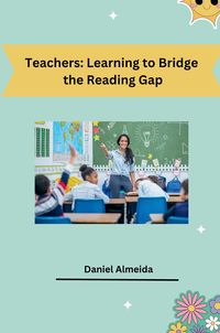 Produktbild: Teachers: Learning to Bridge the Reading Gap
