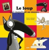 Produktbild: Le loup qui enqu&ecirc;tait au mus&eacute;e