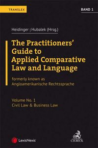 Produktbild: The Practitioners' Guide to Applied Comparative Law and Language Volume No. 1: Civil Law & Business Law