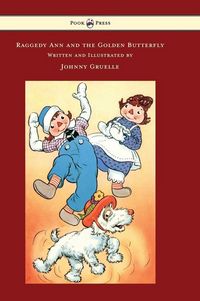 Produktbild: Raggedy Ann and the Golden Butterfly - Illustrated by Johnny Gruelle