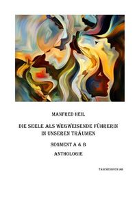 Produktbild: Taschenbuch AB / Die Seele als wegweisende F&uuml;hrerin in unseren Tr&auml;umen