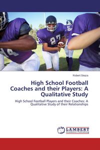 Produktbild: High School Football Coaches and their Players: A Qualitative Study