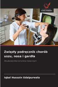 Produktbild: Zwi&iquest;z&iquest;y podr&iquest;cznik chor&oacute;b uszu, nosa i gard&iquest;a