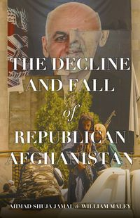 Produktbild: The Decline and Fall of Republican Afghanistan