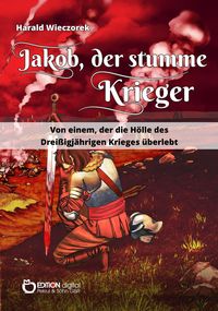 Bild vom Artikel Jakob, der stumme Krieger vom Autor Harald Wieczorek