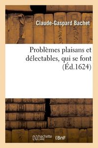 Produktbild: Probl&egrave;mes Plaisans Et D&eacute;lectables, Qui Se Font (&Eacute;d.1624)