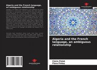 Produktbild: Algeria and the French language, an ambiguous relationship