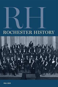 Produktbild: Rochester History Vol. 81, No. 1 (Fall 2023)