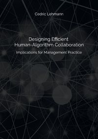 Produktbild: Designing Efficient Human-Algorithm Collaboration