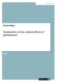 Produktbild: Examination of the cultural effects of globalisation