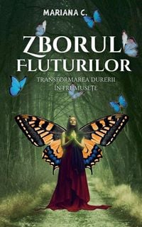 Produktbild: Zborul fluturilor.Transformarea durerii in frumusete