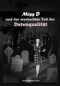 Produktbild: Miss D und der mysteri&ouml;se Tod der Datenqualit&auml;t
