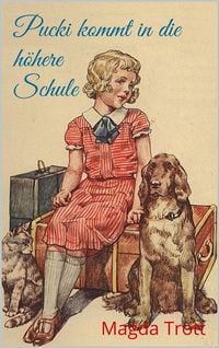 Bild vom Artikel Pucki kommt in die höhere Schule (Illustrierte Ausgabe) vom Autor Magda Trott