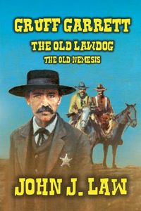 Produktbild: Gruff Garrett - The Old Lawdog - The Old Nemesis
