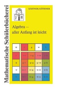 Produktbild: Algebra &mdash; aller Anfang ist leicht