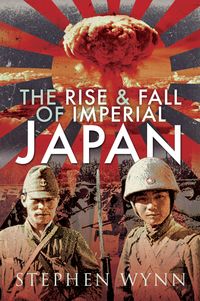 Produktbild: Rise and Fall of Imperial Japan