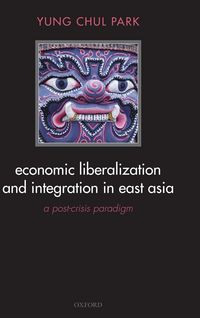 Produktbild: Economic Liberalization and Integration in East Asia