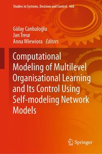 Produktbild: Computational Modeling of Multilevel Organisational Learning and Its Control Using Self-modeling Network Models