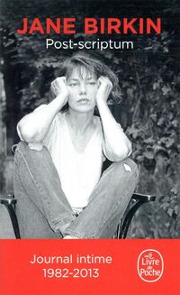 Produktbild: Post-scriptum : le journal intime de Jane Birkin : 1982-2013