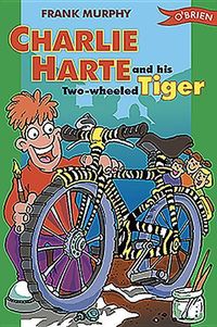 Produktbild: Charlie Harte and His Two-Wheeled Tiger