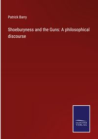 Produktbild: Shoeburyness and the Guns: A philosophical discourse