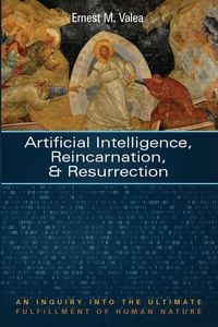 Produktbild: Artificial Intelligence, Reincarnation, and Resurrection