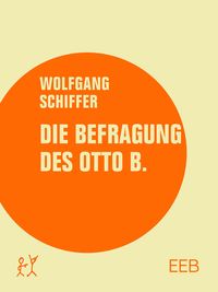 Produktbild: Die Befragung des Otto B.