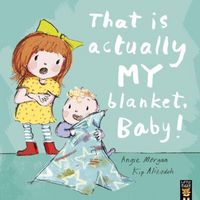 Produktbild: Morgan, A: That Is Actually MY Blanket, Baby!