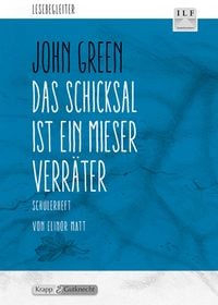Produktbild: Das Schicksal ist ein mieser Verr&auml;ter &ndash; John Green &ndash; Sch&uuml;lerarbeitsheft