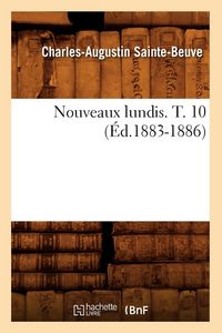 Produktbild: Nouveaux lundis. T. 10 (&Eacute;d.1883-1886)