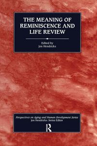 Produktbild: Hendricks, J: The Meaning of Reminiscence and Life Review