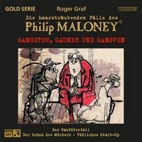 Produktbild: Die haarstr&auml;ubenden F&auml;lle des Philip Maloney - GANGSTER, GAUNER UND GANOVEN