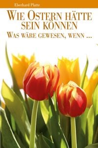 Produktbild: Wie Ostern h&auml;tte sein k&ouml;nnen