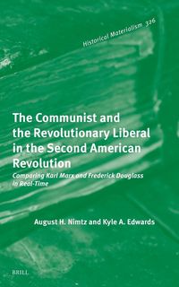 Produktbild: The Communist and the Revolutionary Liberal in the Second American Revolution